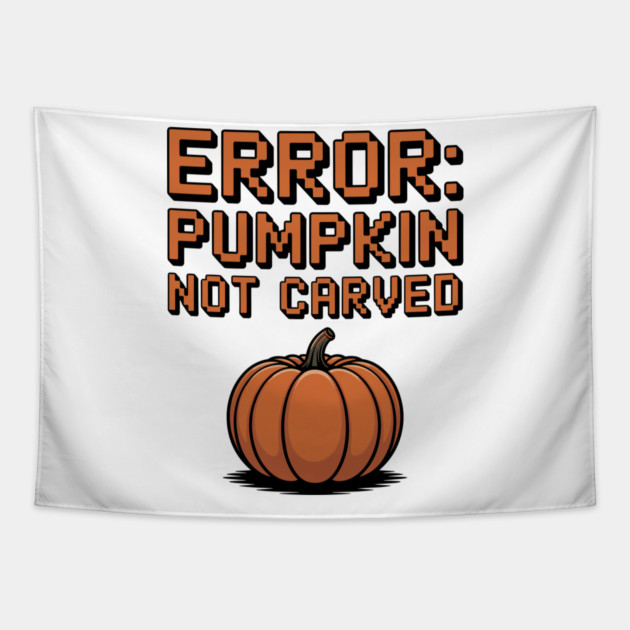Error: Pumpkin Not Carved Tapestry by Frank Ring