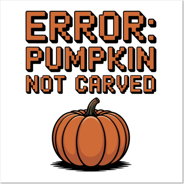 Error: Pumpkin Not Carved Wall Art by Frank Ring