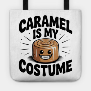Caramel is My Costume Tote