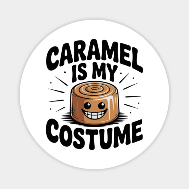 Caramel is My Costume Magnet by Frank Ring