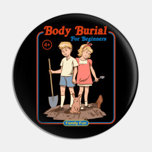 Body Burial for Beginners - Parody Vintage Pin