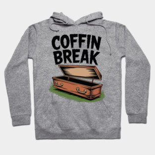 Coffin Break Hoodie