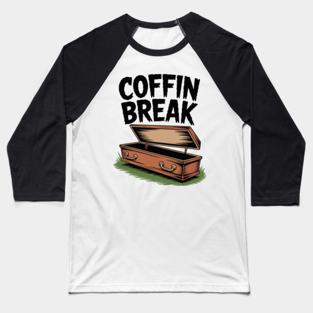 Coffin Break Baseball T-Shirt by Frank Ring