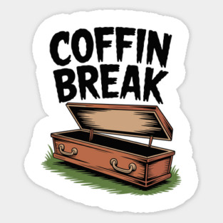Coffin Break Magnet