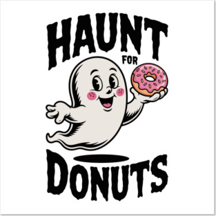 Haunt for Donuts Posters and Art