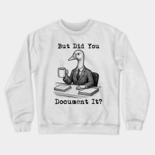 Retro But Did You Document It - unisex t shirt, meme t shirt, Silly Shirt Lovers, Funny silly goose Vintage Crewneck Sweatshirt