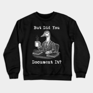 Retro But Did You Document It - unisex t shirt, meme t shirt, Silly Shirt Lovers, Funny silly goose Vintage Crewneck Sweatshirt
