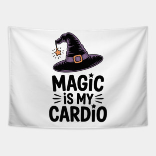 Magic is My Cardio Tapestry