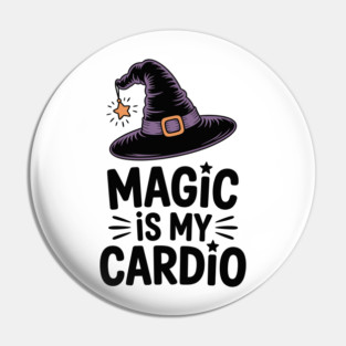 Magic is My Cardio Pin