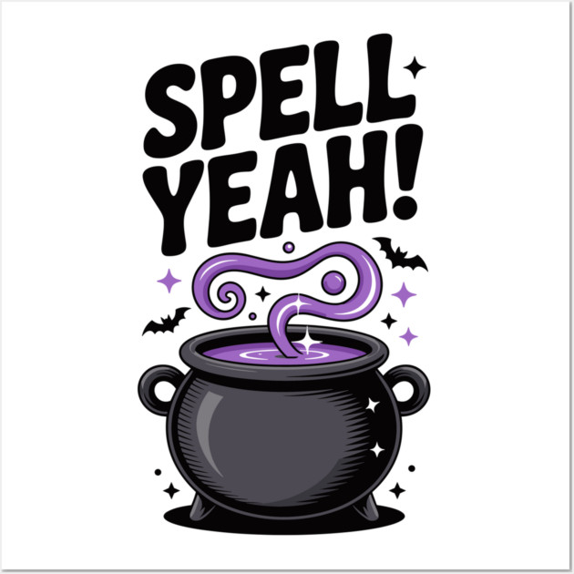 Spell Yeah! Wall Art by Frank Ring