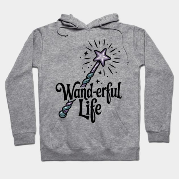 Wand-erful Life Hoodie by Frank Ring