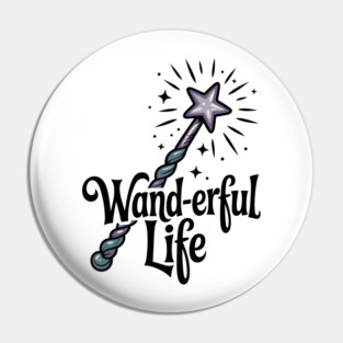 Wand-erful Life Pin