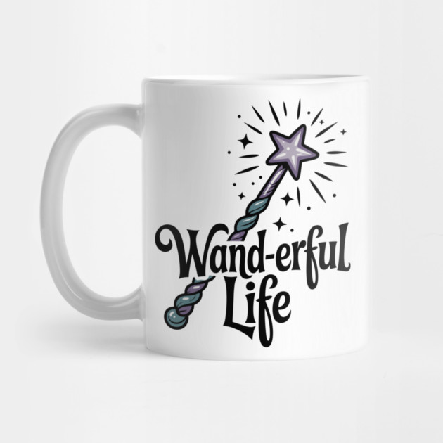 Wand-erful Life by Frank Ring