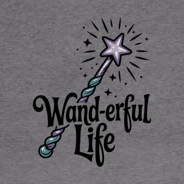 Wand-erful Life by Frank Ring