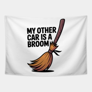 My Other Car is a Broom Tapestry
