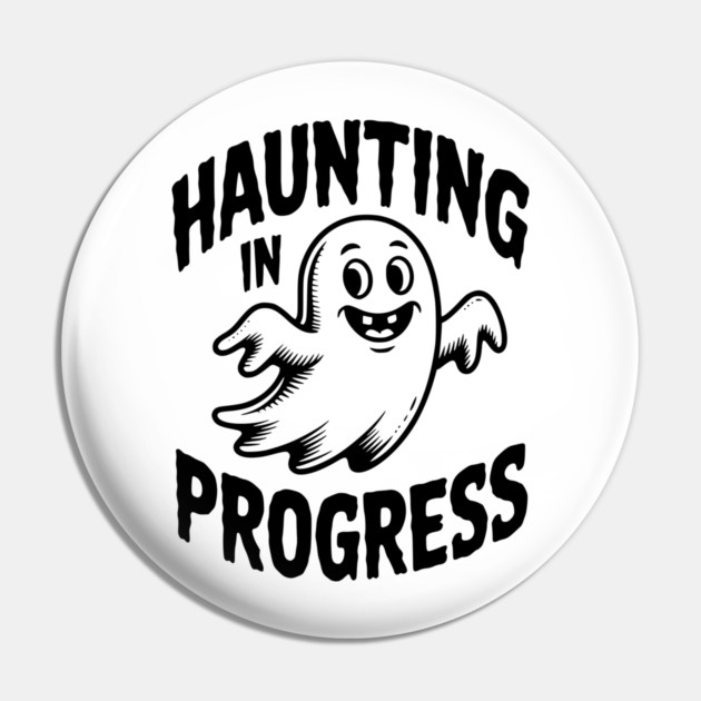 Haunting in Progress Pin by Frank Ring