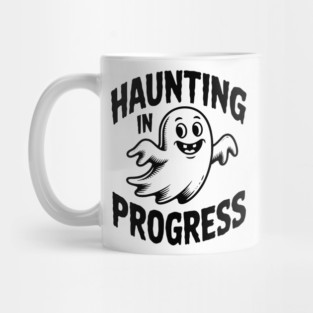 Haunting in Progress Mug