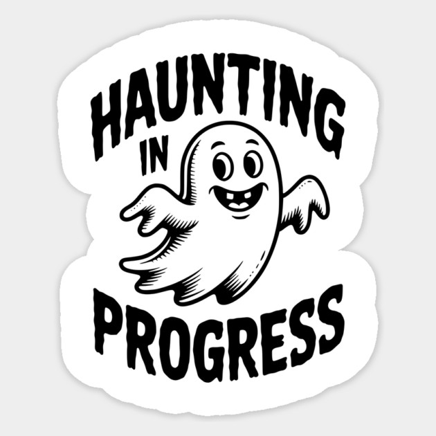 Haunting in Progress Sticker by Frank Ring