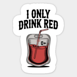I Only Drink Red Magnet