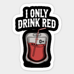 I Only Drink Red Magnet