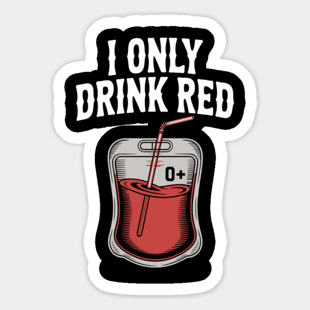 I Only Drink Red Magnet by Frank Ring