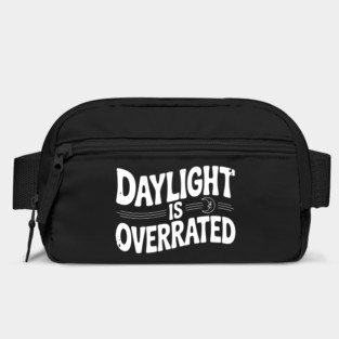 Daylight is Overrated Bag
