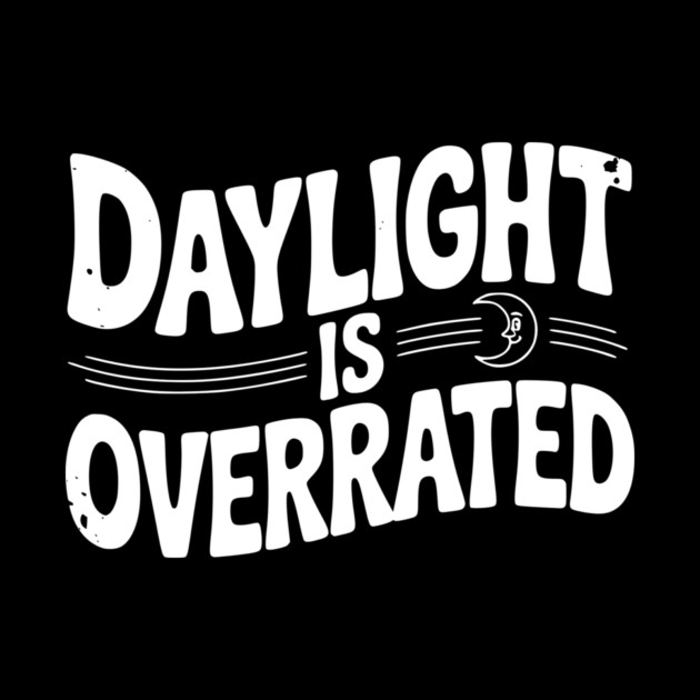 Daylight is Overrated by Frank Ring