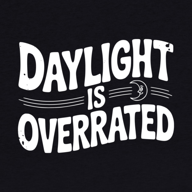 Daylight is Overrated by Frank Ring