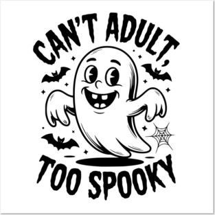 Can’t Adult Too Spooky Posters and Art