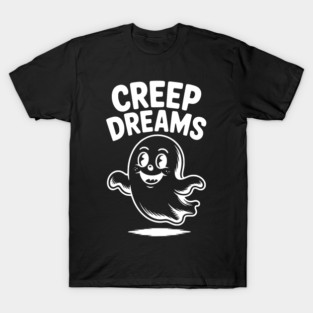 Creep Dreams T-Shirt