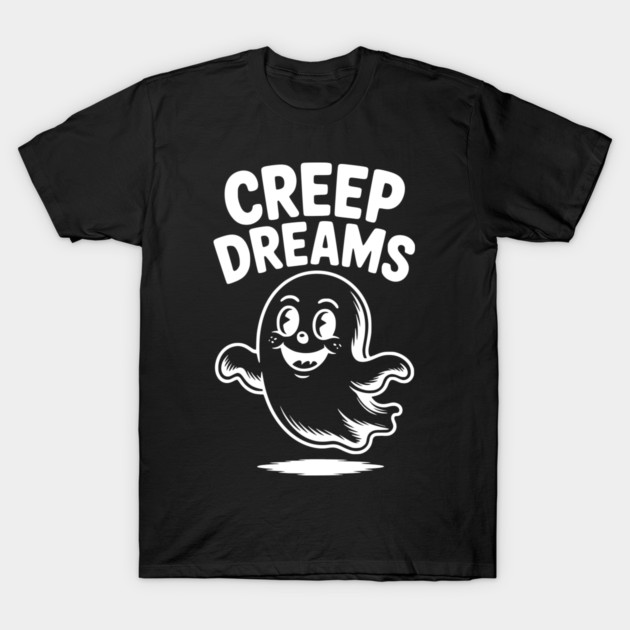 Creep Dreams T-Shirt by Frank Ring