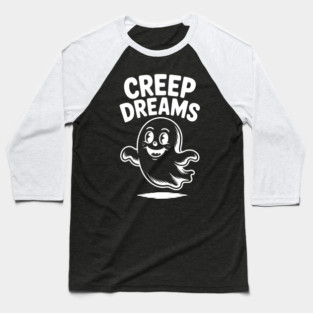 Creep Dreams Baseball T-Shirt