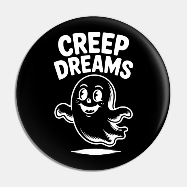 Creep Dreams Pin by Frank Ring
