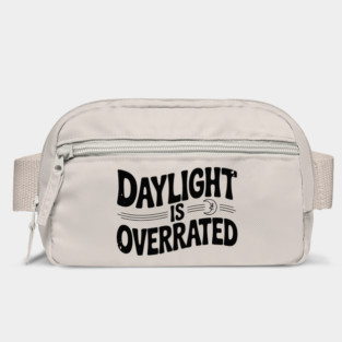 Daylight is Overrated Bag