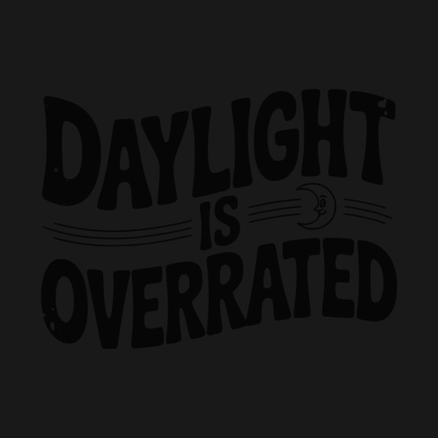 Daylight is Overrated by Frank Ring