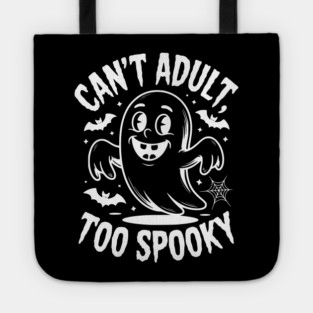 Can’t Adult Too Spooky Tote
