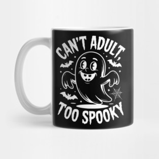 Can’t Adult Too Spooky Mug