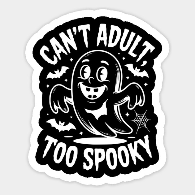 Can’t Adult Too Spooky Magnet by Frank Ring
