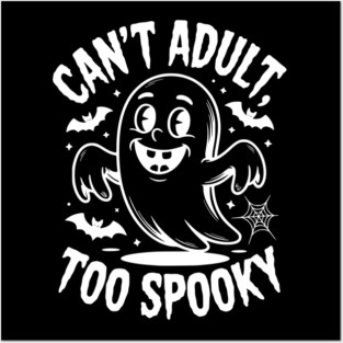 Can’t Adult Too Spooky Posters and Art