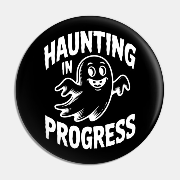 Haunting in Progress Pin by Frank Ring