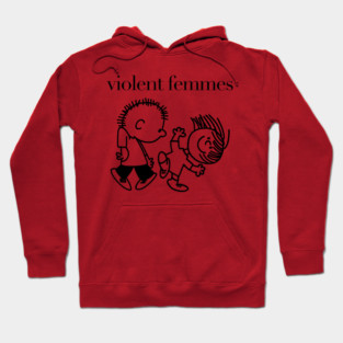 violent femmes Hoodie