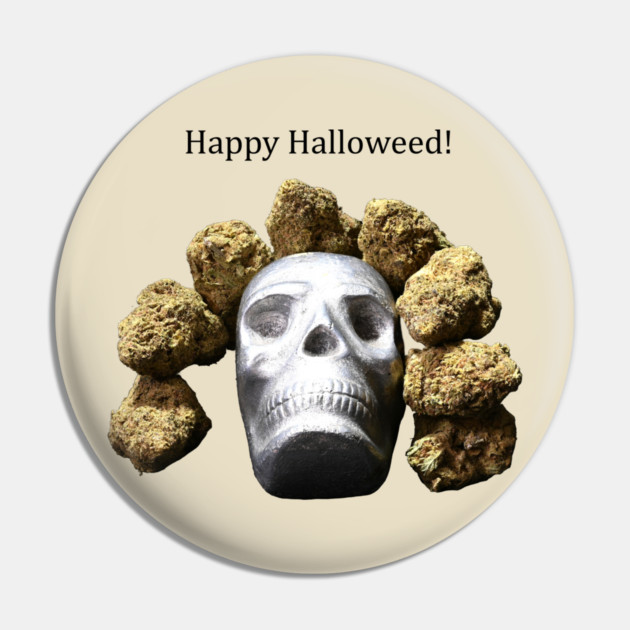 Halloweed Skull (light shirts) - Weed Design Pin by MrGreenGenes420