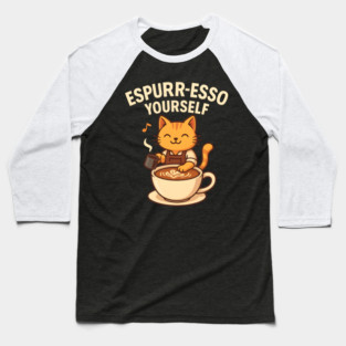 Espurr-esso Yourself – Cute Cat Coffee Pun Gift Baseball T-Shirt