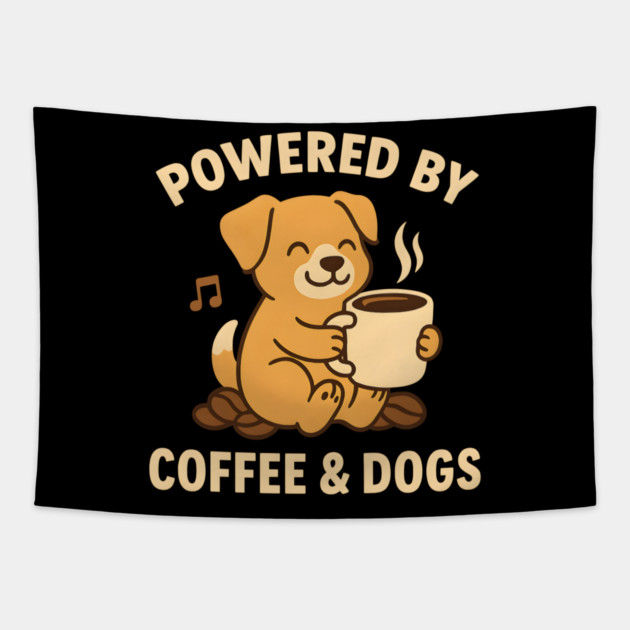 Powered by Coffee & Dogs – Cute Dog Lover Gift Tapestry by MakerMind8.2