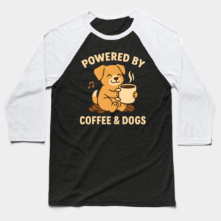Powered by Coffee & Dogs – Cute Dog Lover Gift Baseball T-Shirt