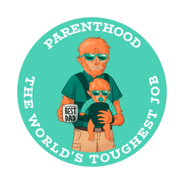 Parenthood: The World’s Toughest Job Awesome Parenting by Lamount Tees