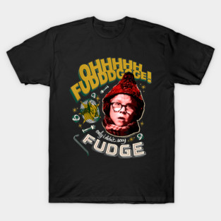 A Christmas Story Oh Fudge T-Shirt