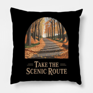 Take The Scenic Route Wanderlust Adventure Awaits Pillow