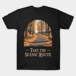 Take The Scenic Route Wanderlust Adventure Awaits T-Shirt