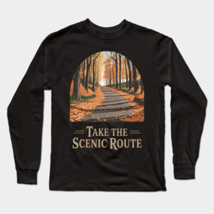 Take The Scenic Route Wanderlust Adventure Awaits Long Sleeve T-Shirt